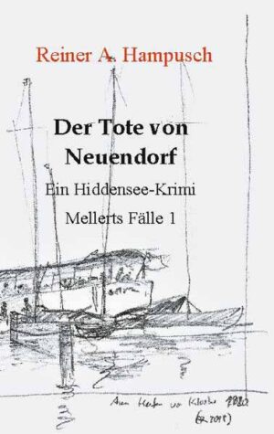 Der Tote von Neuendorf Mellerts Fälle 1 | Reiner A. Hampusch