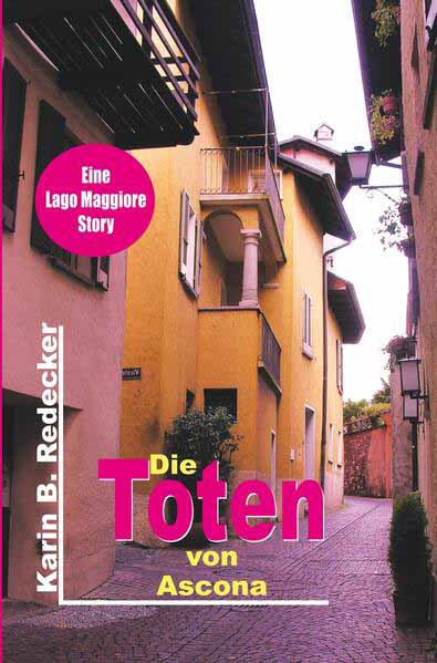 Die Toten von Ascona | Karin B Redecker