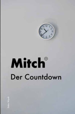 Mitch - Der Countdown | Siebo Woydt
