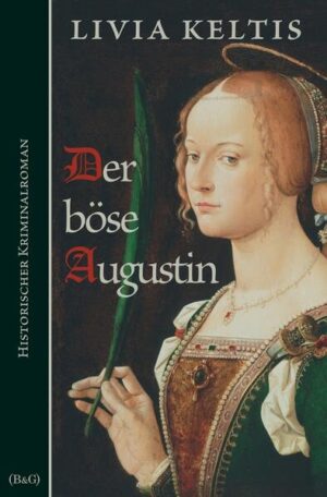 Der böse Augustin | Livia Keltis