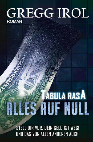 Tabula Rasa - Alles auf Null | Gregg Irol