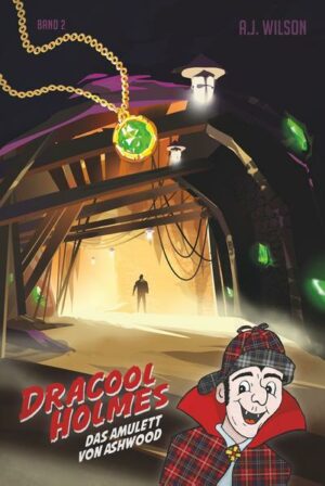 Dracool Holmes und das Amulett von Ashwood | Bundesamt für magische Wesen