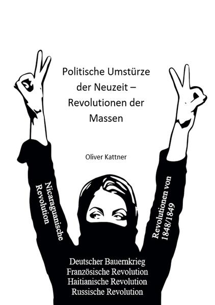 Politische Umstürze der Neuzeit - Revolutionen der Massen | Oliver Kattner