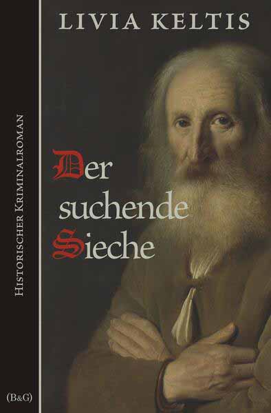 Der suchende Sieche | Livia Keltis