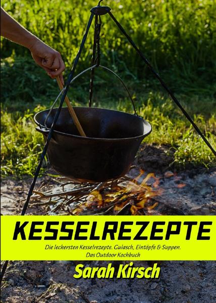 Kesselrezepte；Die leckersten Kesselrezepte. Gulasch, Eintöpfe & Suppen. Das Outdoor Kochbuch In diesem Buch findest du die leckersten Kesselrezepte! Möchtest du mit deiner Familie und oder Freunden in der Natur die Freiheit genießen und dabei noch köstliche Gerichte mit einem Kessel kochen? Dann ist dieses Rezeptbuch genau das richtige für dich. Bist du bereit loszulegen und die köstliche Outdoor Küche kennenzulernen? Dann starte jetzt mit diesem Buch. Klicke jetzt rechts oben auf den Button „Jetzt kaufen mit 1-Click“ und genieße noch heute köstliche Kesselgerichte!