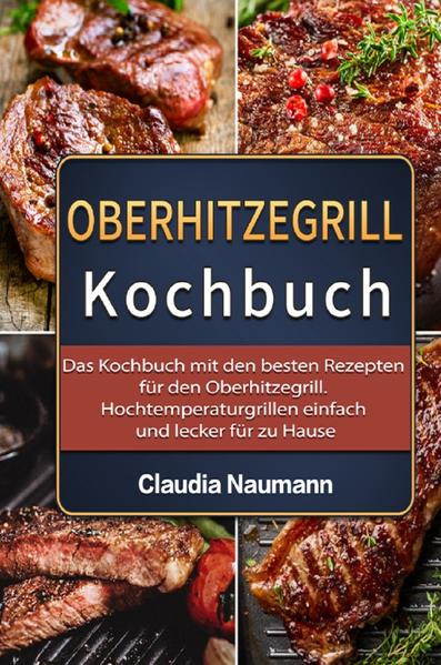 Ein Oberhitzegrill darf in keinem Haushalt fehlen... So jedenfalls schwärmen heute leidenschaftliche Grillfans von Ihrem Hochtemperaturgrill! So ein Gerät zu besitzen ist ein MUSS ! Absolut richtig... Ich überzeuge Sie in diesem Buch von einem Hochtemperaturgrill und welche Möglichkeiten solch ein Gerät Ihnen bietet! Ein Oberhitzegrill zu besitzen allein reicht natürlich noch nicht aus. Nur mit den richtigen Rezepten werden Sie so richtig auf den Geschmack kommen.