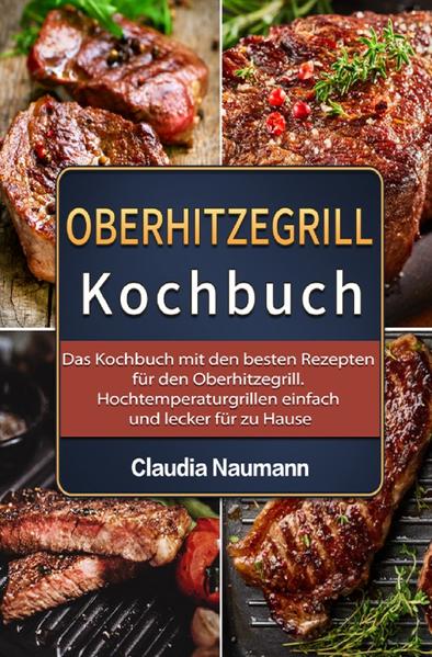 Ein Oberhitzegrill darf in keinem Haushalt fehlen... So jedenfalls schwärmen heute leidenschaftliche Grillfans von Ihrem Hochtemperaturgrill! So ein Gerät zu besitzen ist ein MUSS ! Absolut richtig... Ich überzeuge Sie in diesem Buch von einem Hochtemperaturgrill und welche Möglichkeiten solch ein Gerät Ihnen bietet! Ein Oberhitzegrill zu besitzen allein reicht natürlich noch nicht aus. Nur mit den richtigen Rezepten werden Sie so richtig auf den Geschmack kommen.