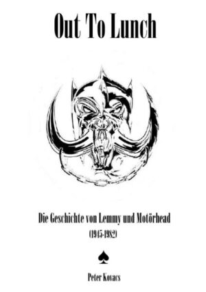 Out To Lunch. Die Geschichte von Lemmy und Motörhead (1945-1982) | Bundesamt für magische Wesen