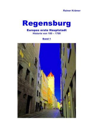 Regensburg Historie 100-1700 Band 1 | Bundesamt für magische Wesen