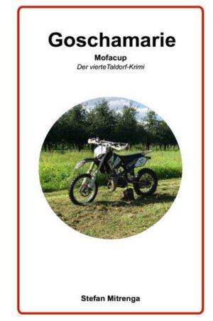 Goschamarie Mofacup Der vierte Taldorf-Krimi | Stefan Mitrenga