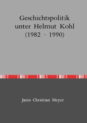 Geschichtspolitik unter Helmut Kohl (1982 - 1990) | Bundesamt für magische Wesen
