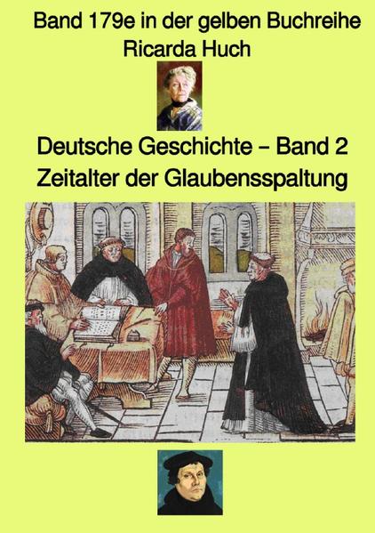 gelbe Buchreihe: Deutsche Geschichte  Mittelalter  Band 2.  Zeitalter der Glaubensspaltung  Band 179e in der gelben Buchreihe  Farbe  bei Jürgen Ruszkowski | Bundesamt für magische Wesen