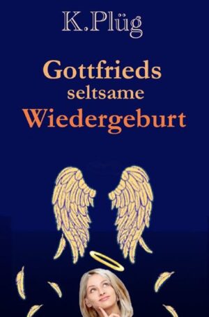 Gottfried ist schon ein merkwürdiger alter Mann. Wer möchte es sich denn nach seinem Ableben nicht im Himmel gut gehen lassen. Na ja, wenn er gewusst hätte, was, und vor allen Dingen, wer dort auf ihn wartet ... dann hätte er sich vielleicht nicht so viel Zeit gelassen. Doch bis es so weit kam, hatte er nichts anderes im Kopf, als seine wohlverdiente Ruhe.