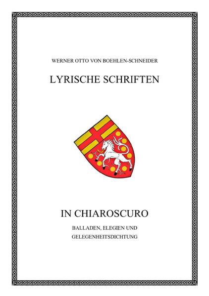 Werner Otto von Boehlen-Schneider: Lyrische Schriften: In Chiaroscuro | Bundesamt für magische Wesen