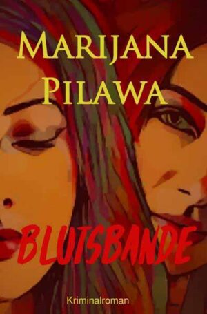 Blutsbande | Marijana Pilawa