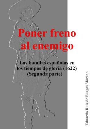 Poner freno al enemigo | Eduardo Ruiz de Burgos Moreno