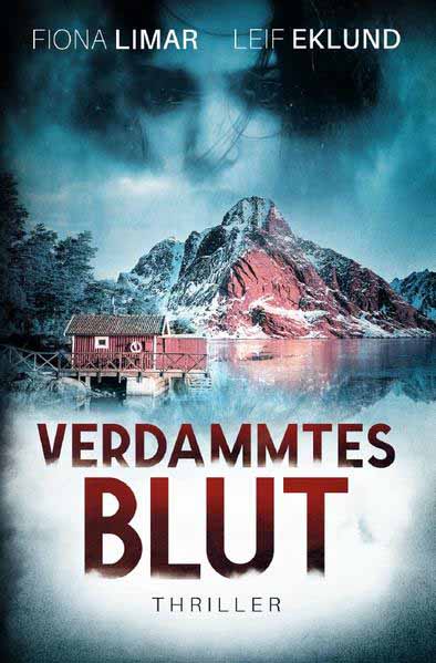 Verdammtes Blut Schwedenthriller | Fiona Limar