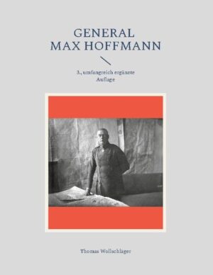General Max Hoffmann | Thomas Wollschläger