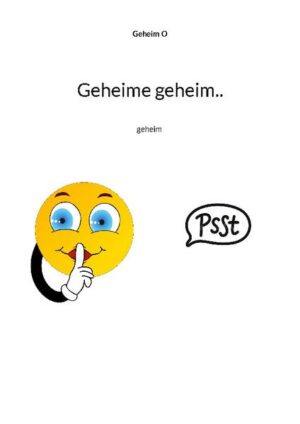 Das Buch ,,Geheime geheim..'' ist so geheim, dass es ,,eigentlich'' ein Toptopsecretgeheimbuch ist.. Peace (Pii!!eace, Frieden, P34CE).. mehr sag' ich dazu nicht, außer vielleicht MÄHR.. (Meer)