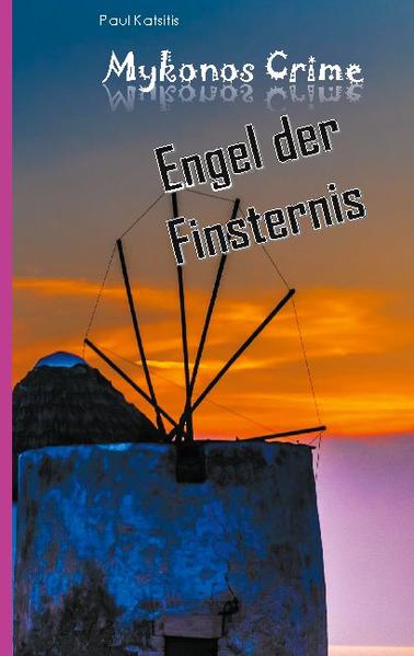 Engel der Finsternis Mykonos Crime 28 | Paul Katsitis