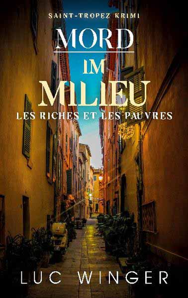 Mord im Milieu Les riches et les pauvres | Luc Winger