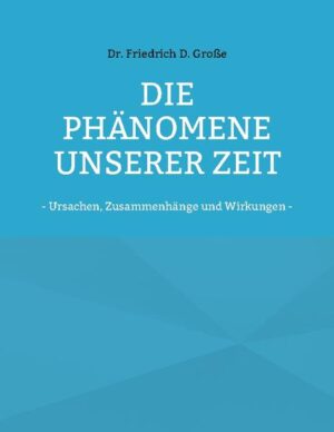 Die Phänomene unserer Zeit | Friedrich D. Große