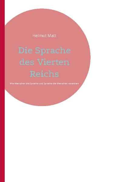 Die Sprache des Vierten Reichs | Helmut Matt