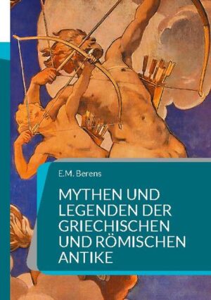 Mythen und Legenden der griechischen und römischen Antike: Ein Handbuch der Mythologie | Bundesamt für magische Wesen