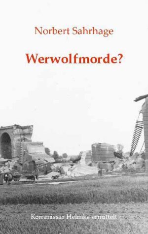 Werwolfmorde? Kommissar Helmke ermittelt | Norbert Sahrhage