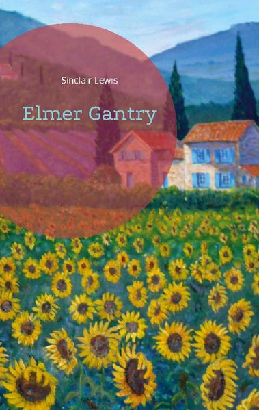 "Elmer Gantry" ist ein sozialkritischer Entwicklungsroman des Literaturnobelpreisträgers Sinclair Lewis aus dem Jahr 1927. Harry Sinclair Lewis (geboren 7. Februar 1885 in Sauk Centre, Minnesota