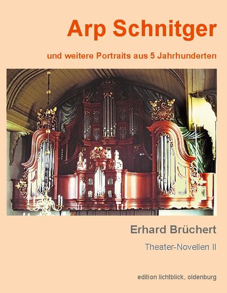 Der Orgelbauer Arp Schnitger und drei weitere wichtige, regionalgeschichtliche Portraits aus dem Nordwesten werden in diesem 2. Buch von Erhard Brüchert novellenartig lebendig.