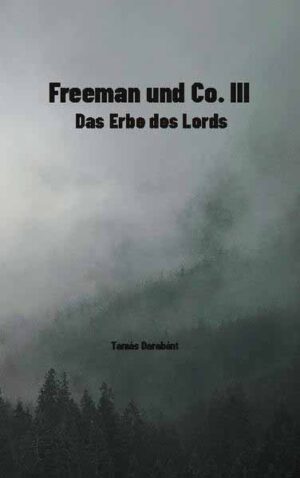 Freeman und Co. III Das Erbe des Lords | Tamas Darabant