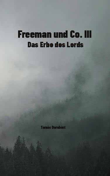 Freeman und Co. III Das Erbe des Lords | Tamas Darabant