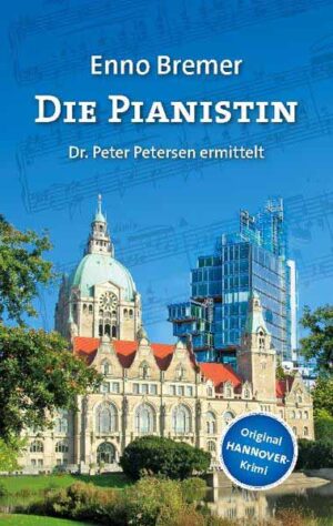 Die Pianistin Dr. Peter Petersen ermittelt | Enno Bremer