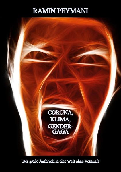 CORONA, KLIMA, GENDERGAGA | Ramin Peymani