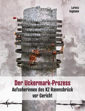 Der Uckermark-Prozess | Lorenz Ingmann