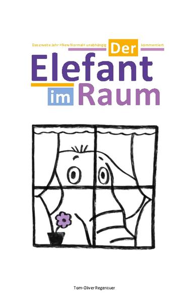 Der Elefant im Raum | Tom-Oliver Regenauer