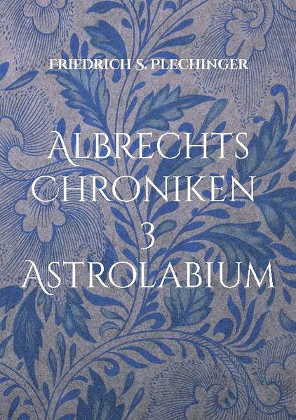 Albrechts Chroniken 3 | Bundesamt für magische Wesen
