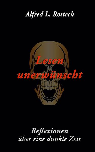 Lesen unerwünscht | Alfred L. Rosteck