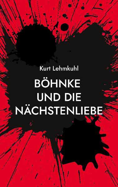 Böhnke und die Nächstenliebe | Kurt Lehmkuhl