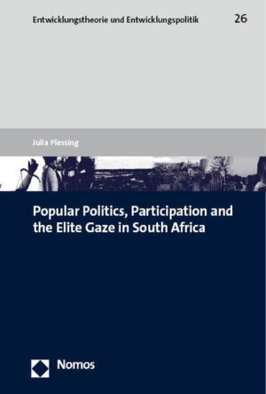 Popular Politics, Participation and the Elite Gaze in South Africa | Julia Plessing