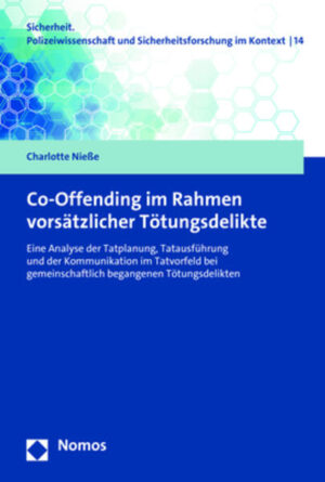 Co-Offending im Rahmen vorsätzlicher Tötungsdelikte | Charlotte Nieße