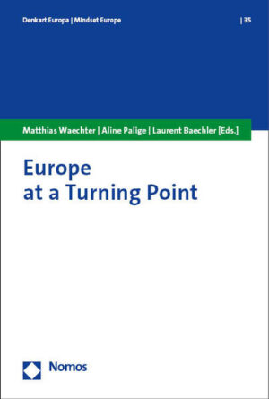 Europe at a Turning Point | Matthias Waechter, Aline Palige, Laurent Baechler