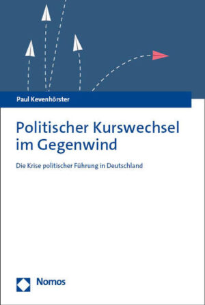 Politischer Kurswechsel im Gegenwind | Paul Kevenhörster
