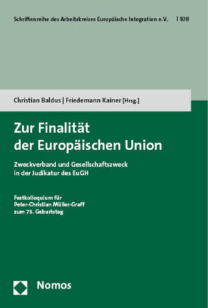 Zur Finalität der Europäischen Union | Christian Baldus, Friedemann Kainer