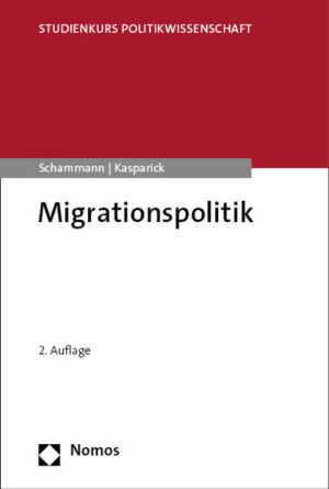 Migrationspolitik | Hannes Schammann, Danielle Kasparick
