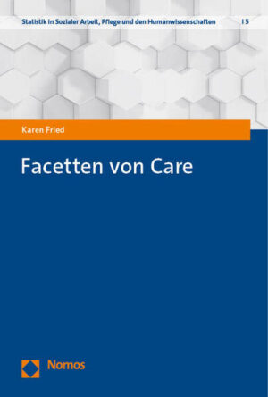 Facetten von Care | Karen Fried