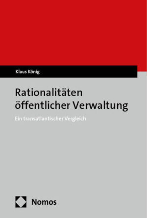 Rationalitäten öffentlicher Verwaltung | Klaus König