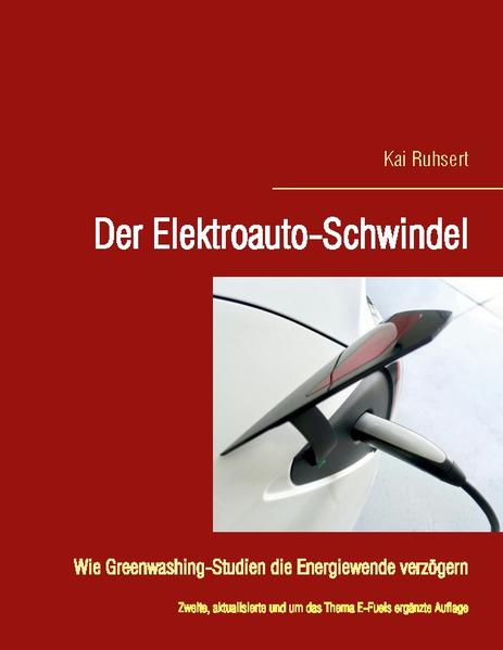 Der Elektroauto-Schwindel | Kai Ruhsert