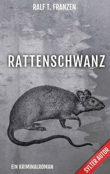 Rattenschwanz | Ralf T. Franzen